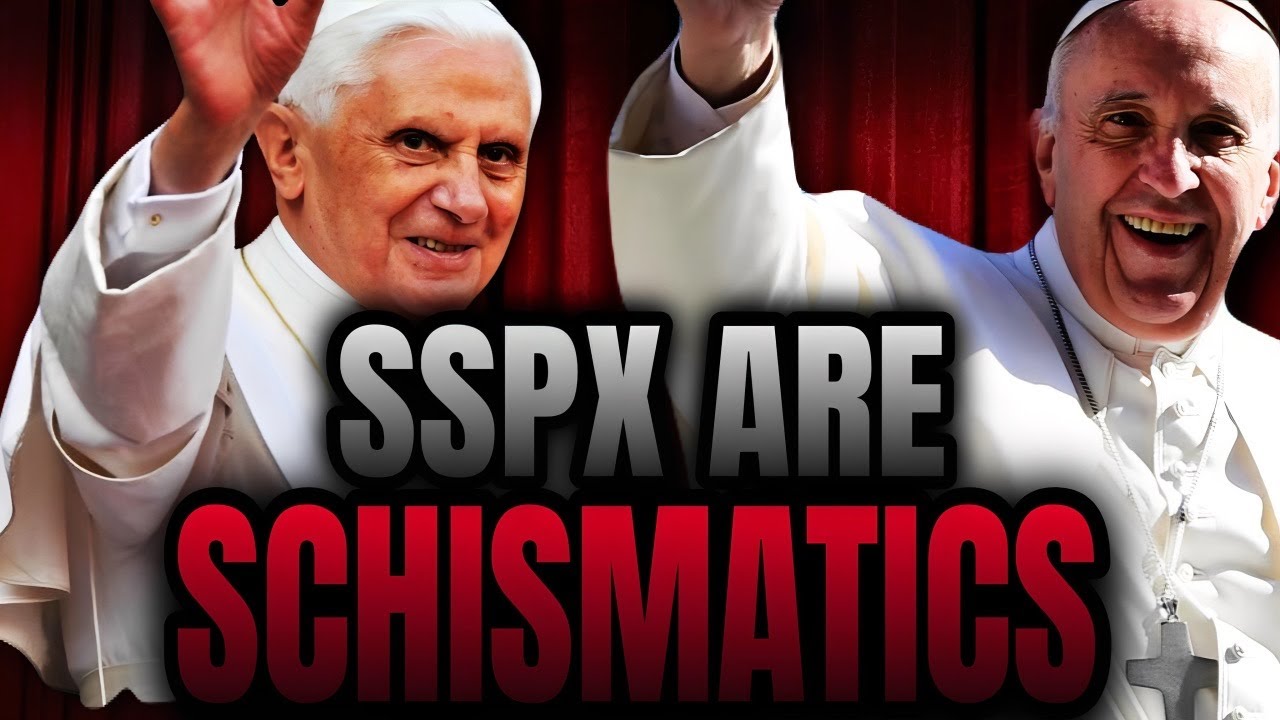 This video proves the SSPX are in schism...