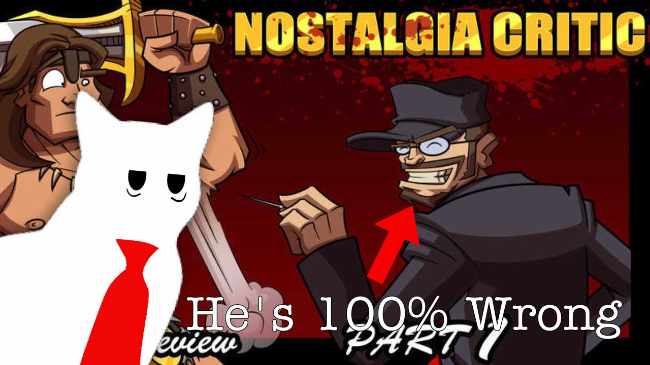 The Nostalgia Critic is WRONG About 