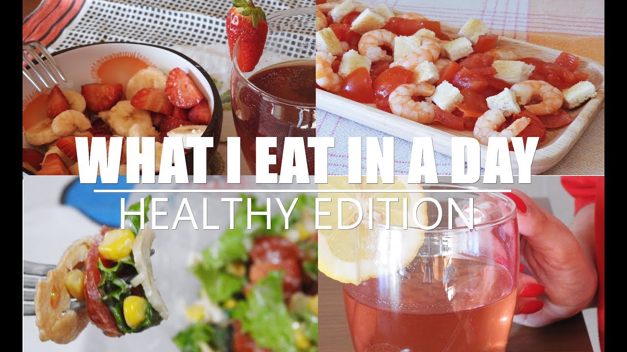WHAT I EAT IN A DAY - Healthy Edition 2019