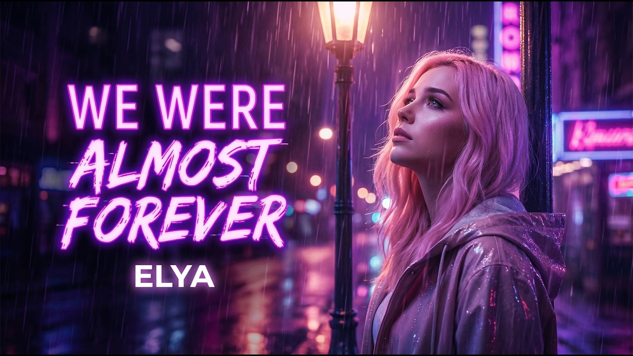 ELYA &ndash; We Were Almost Forever (Official Music Video)