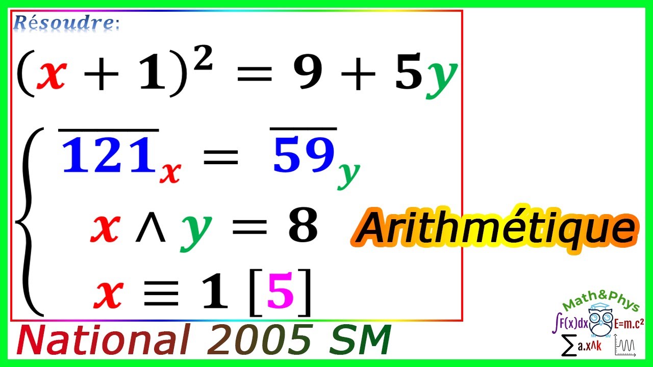 Arithmétique dans Z - Systèmes de Numération - PGCD - Examen National 2005 SM