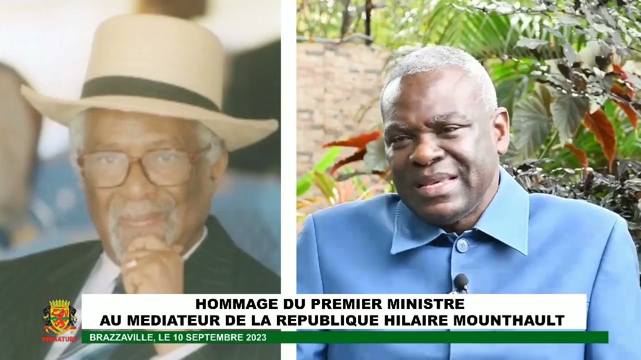 Hommage d'Anatole Collinet MAKOSSO au m&eacute;diateur de la R&eacute;publique Hilaire MOUNTHAULT
