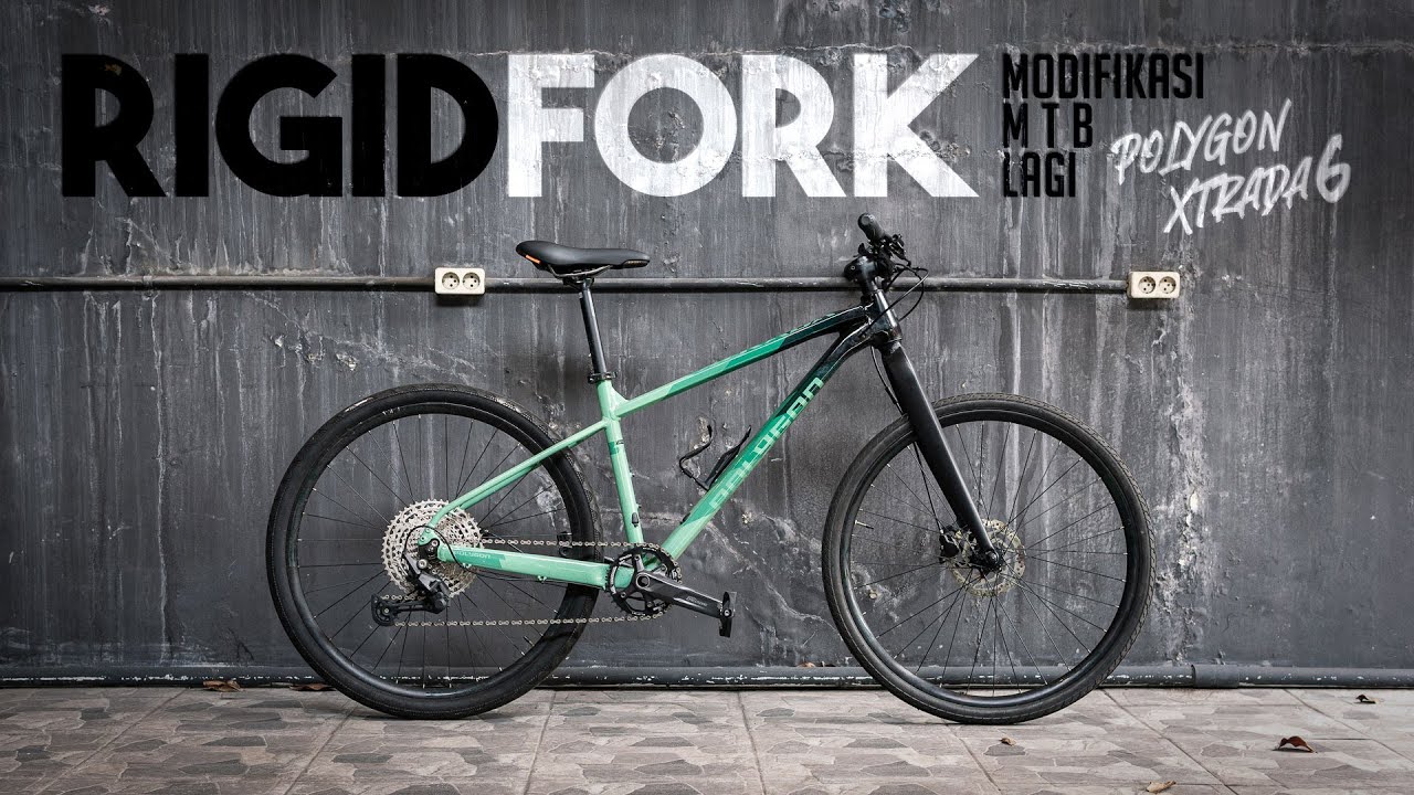 Modifikasi ke Rigid Fork | Polygon Xtrada 6
