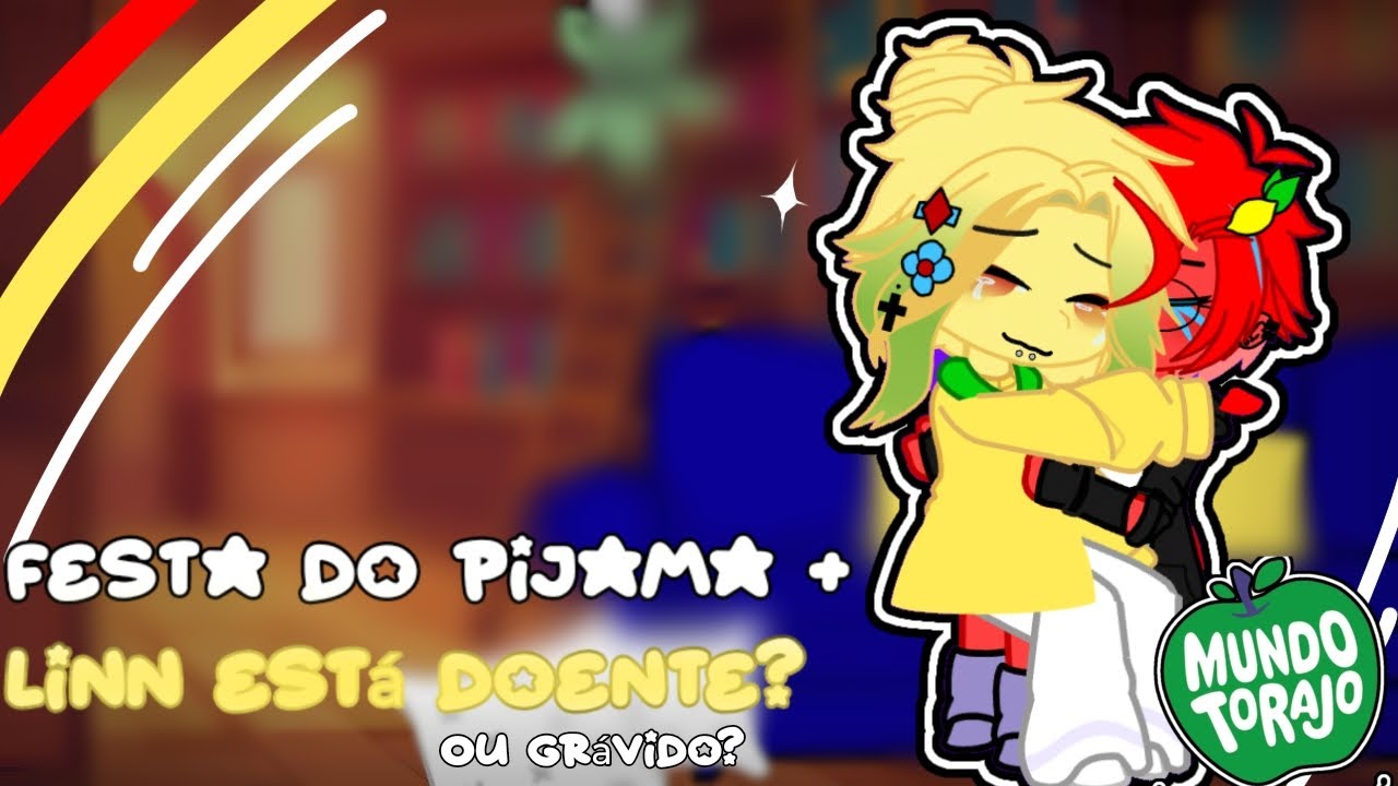 Festa do Pijama + Linn está doente...ou grávido? – Mundo Torajo(Gacha) Omegaverse |2/2| {Moralinn}🍎🍋