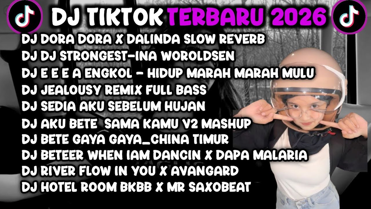 DJ TIK TOK TERBARU 2026🎵DJ DORA DORA X DALINDA🎵DJ STRONGEST INA WOROLDEN🎵DJ SEDIA AKU SEBELUM HUJAN 