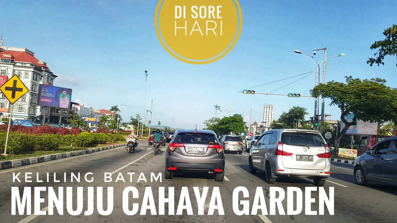 Menuju Cahaya Garden Batam 2020 Di Sore Hari Melintasi Simpang BNI Sei Panas dan Bukit Beruntung