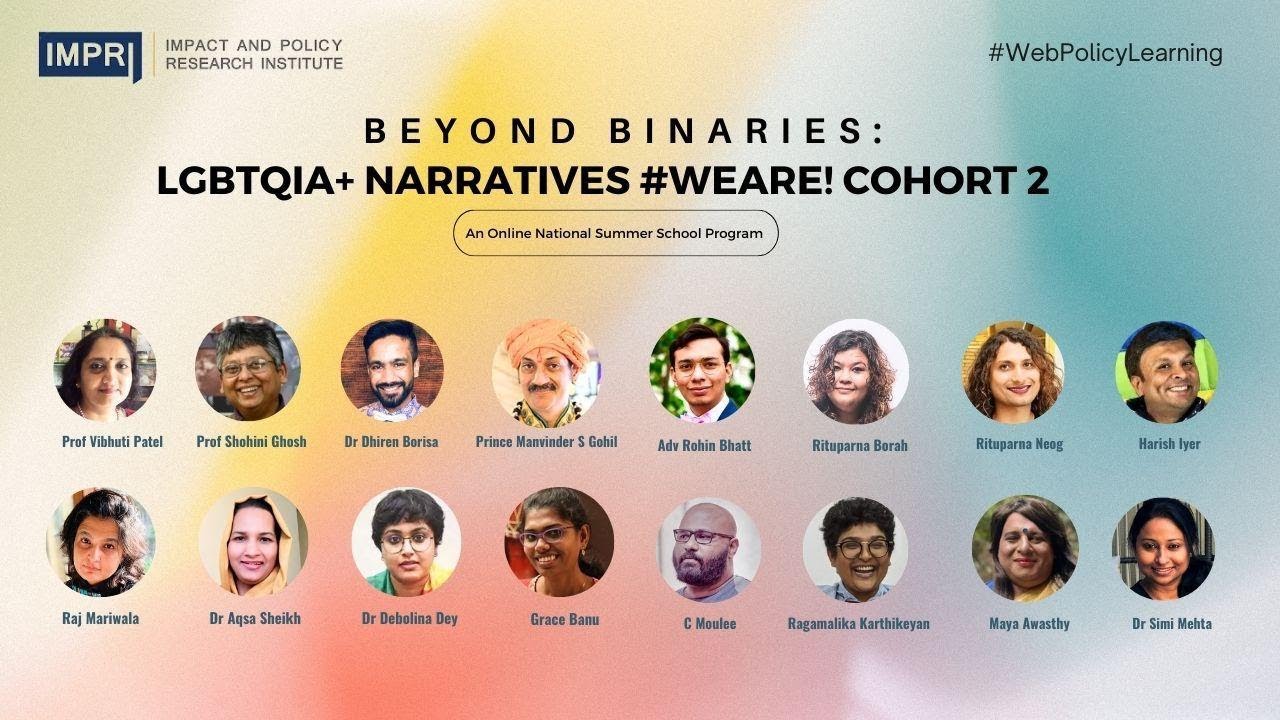 Day 4 Beyond Binaries – Cohort 2.0: Theme- LGBTQIA+ Narratives #WeAre! | #IMPRI #WebPolicyLearning
