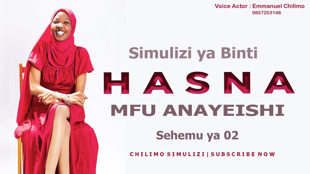 SIMULIZI YA BINTI HASNA | MFU ANAYEISHI |  - SEHEMU YA 02 | SIMULIZI YA KICHAWI