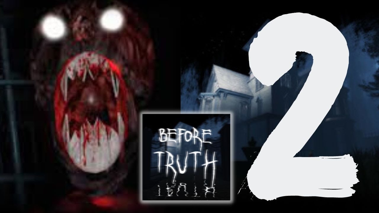 Before Truth Chapter 2 - {gameplay/walkthrough}