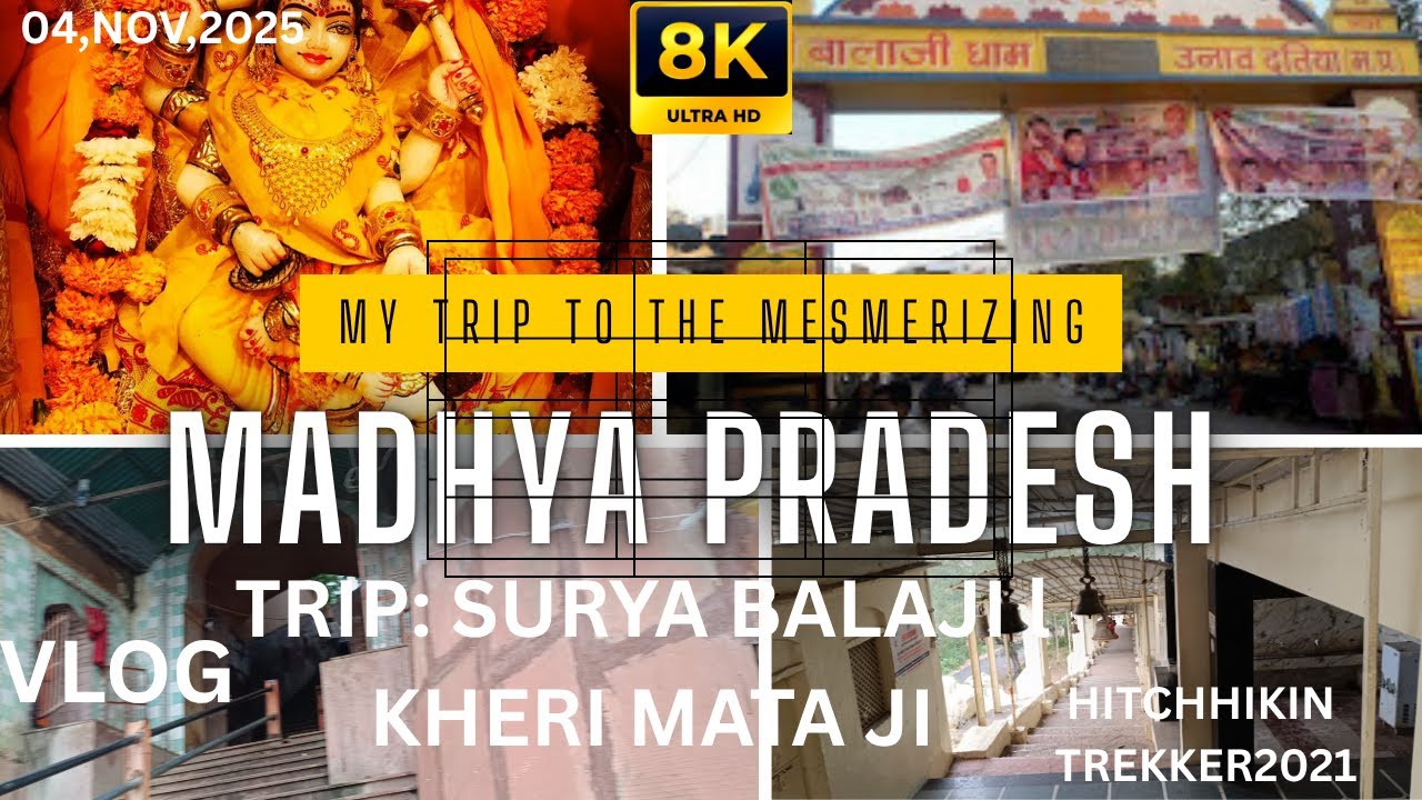 MADHYA PRADESH TRIP  SURYA BALAJI & KHERI MATA JI 04,NOV,2025