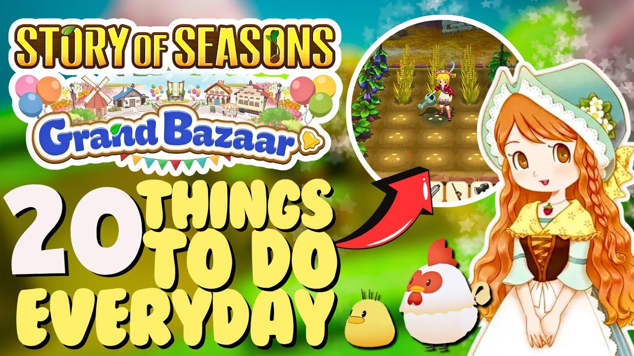 Feeling Overwhelmed? Ultimate Daily Routine to Make You a PRO! Story of Seasons: Grand Bazaar 