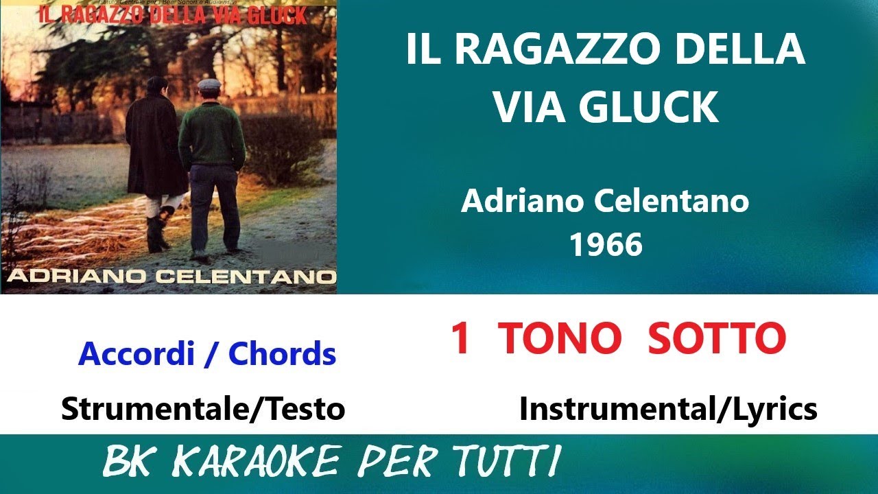 IL RAGAZZO DELLA VIA GLUCK Adriano Celentano Karaoke - 1 Tono sotto - Strumentale/Testo