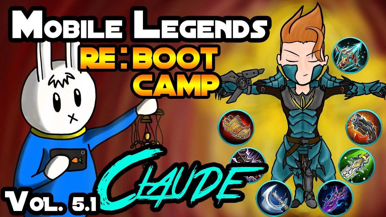CLAUDE - TIPS, ITEMS, SPELL, EMBLEMS, TRICKS, AND GUIDE - MGL MOBILE LEGENDS RE:BOOT CAMP VOLUME 5.1