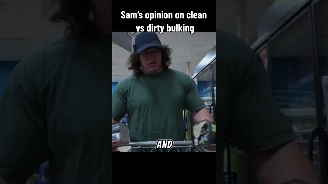 WHATEVER MOVES THE SCALE - Sam Sulek dirty bulk vs clean bulking