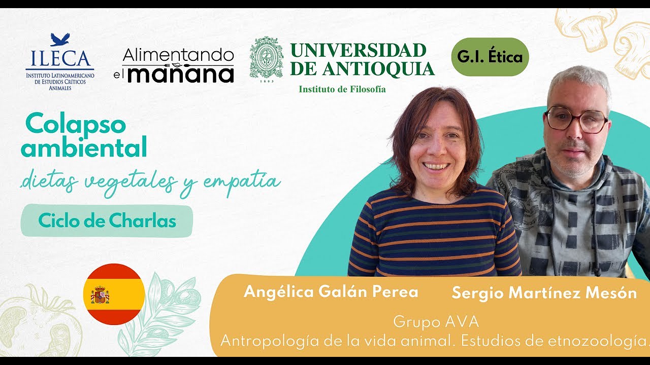 Ang&eacute;lica Gal&aacute;n - Sergio Mart&iacute;nez. Colapso ambiental. Dietas vegetales y empat&iacute;a