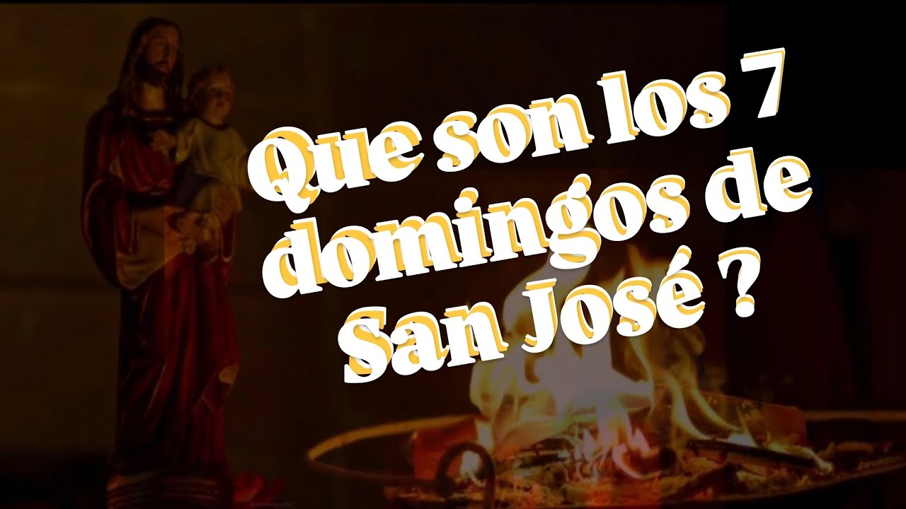 Que son los 7 Domingos de San José?