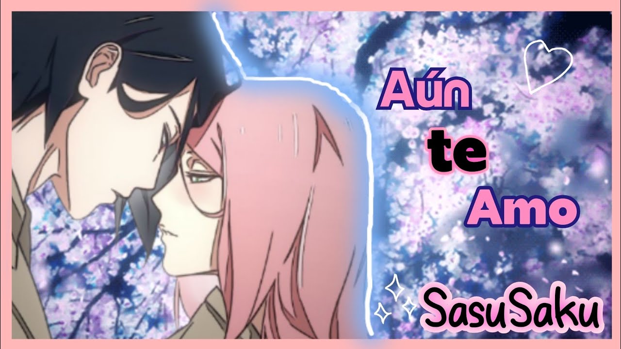 SasuSaku "Aún te Amo" Capítulo 28