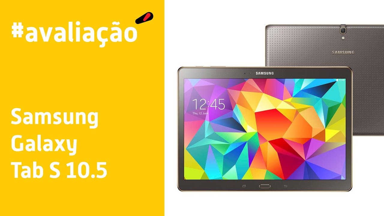 Samsung Galaxy Tab S 10.5 - Avaliação
