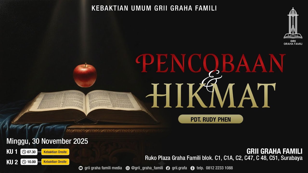 Kebaktian Umum GRII GRAHA 30/11/2025. Pencobaan & Hikmat.