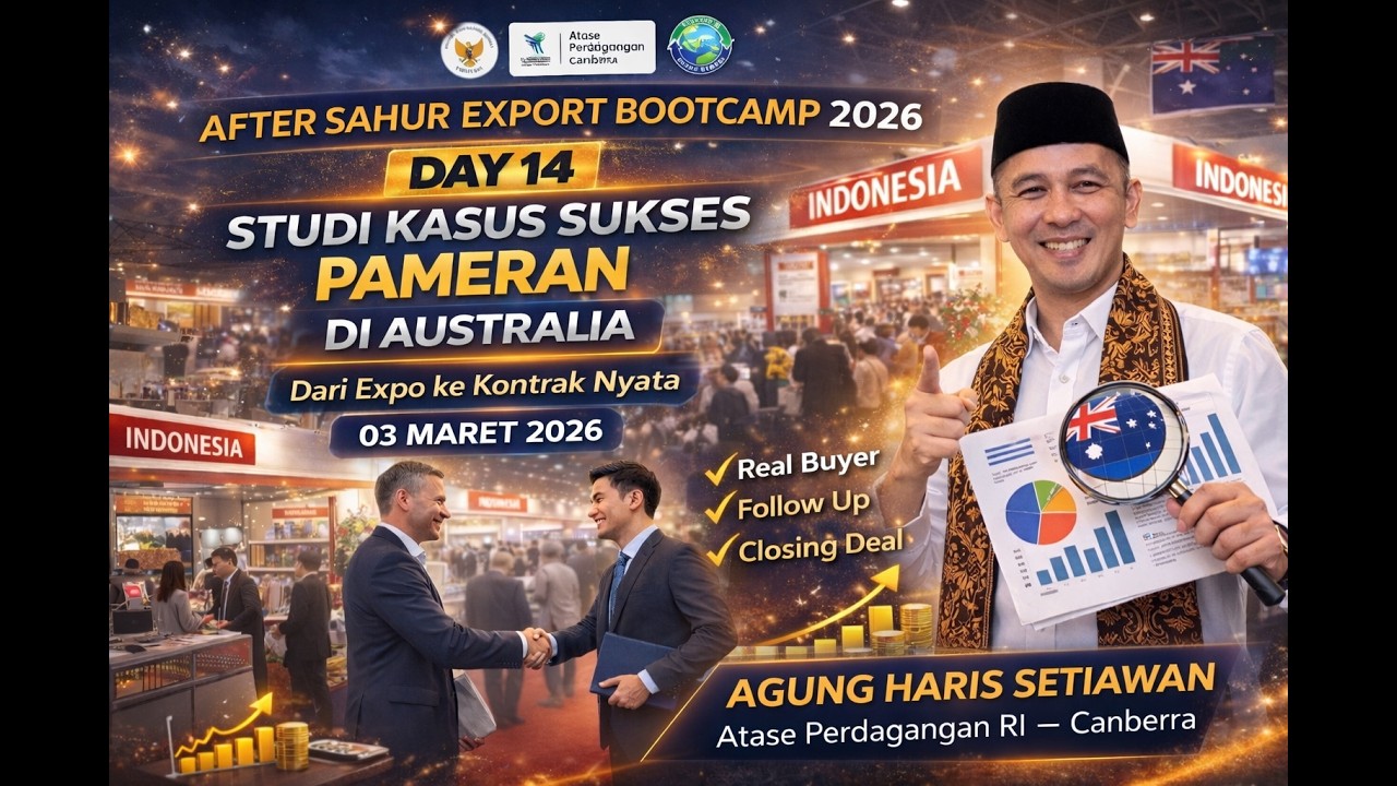 AFTER SAHUR EXPORT BOOTCAMP Day 14 -  Studi Kasus Sukses Pameran di Australia