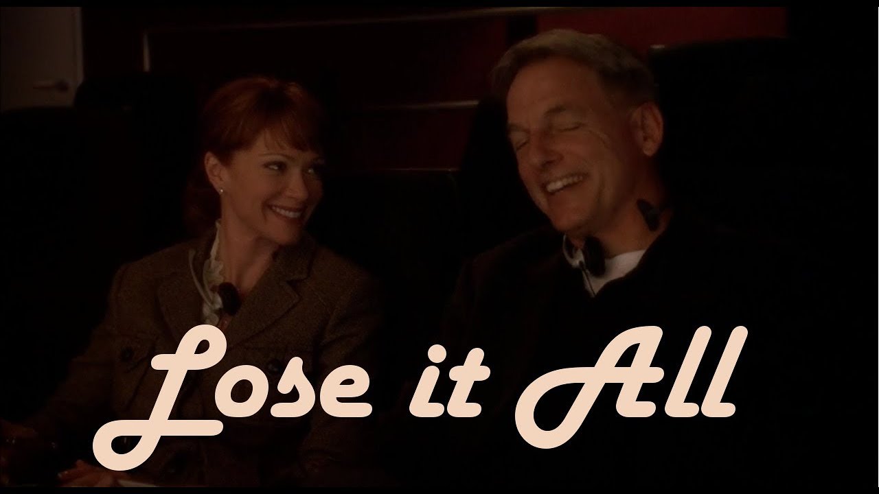 NCIS | Jethro & Jenny (Jibbs) | Lose It All