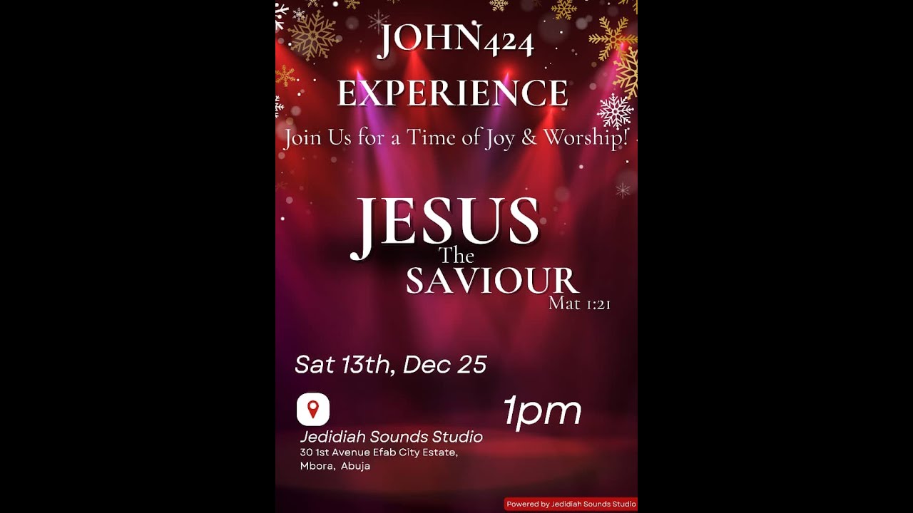 JOHN424 Experience DECEMBER 2025 -   JESUS the Saviour #worship #jesus #bible #faith #motivation #