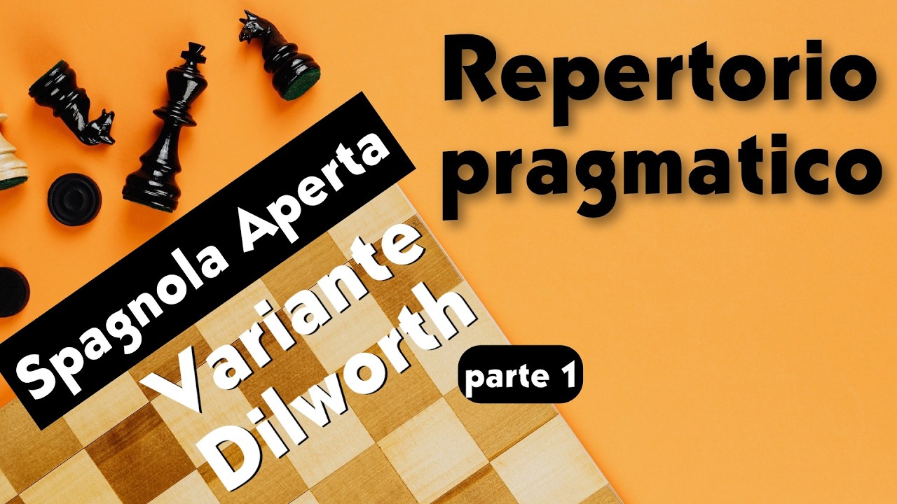 Repertorio pragmatico - Spagnola aperta - Variante Dilworth