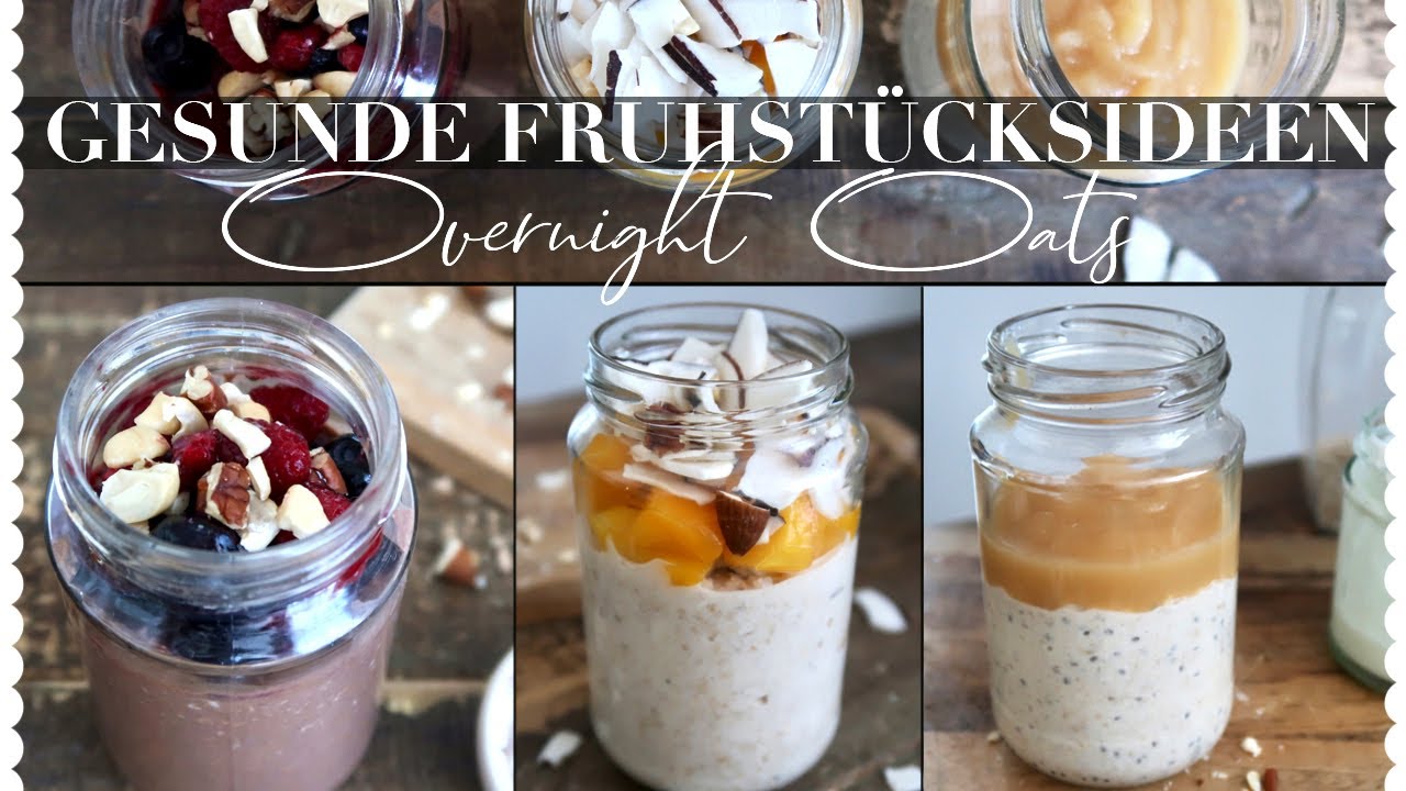 Gesundes Frühstück - 3 leckere Overnight Oats Rezepte