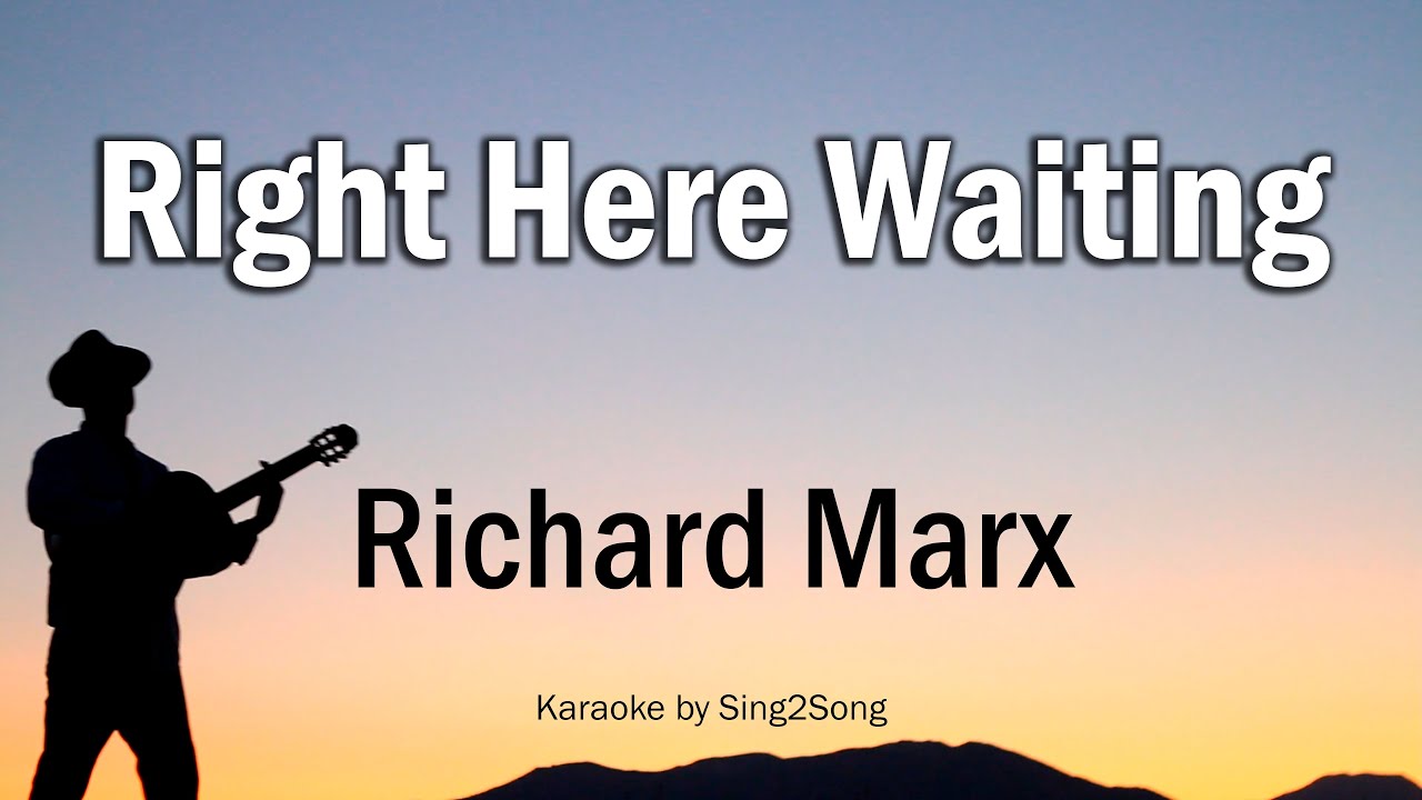 Richard Marx - Right Here Waiting (Karaoke Version)