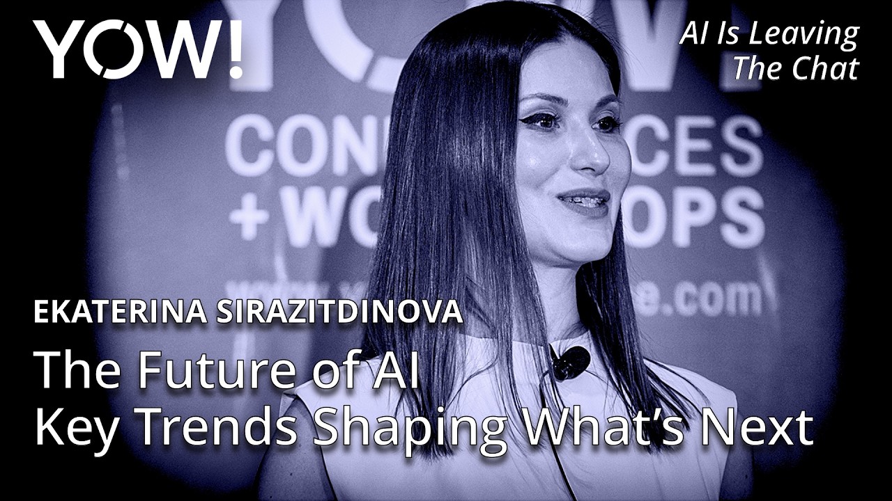 The Future of AI &ndash; Key Trends Shaping What&rsquo;s Next &bull; Ekaterina Sirazitdinova &bull; YOW! 2025