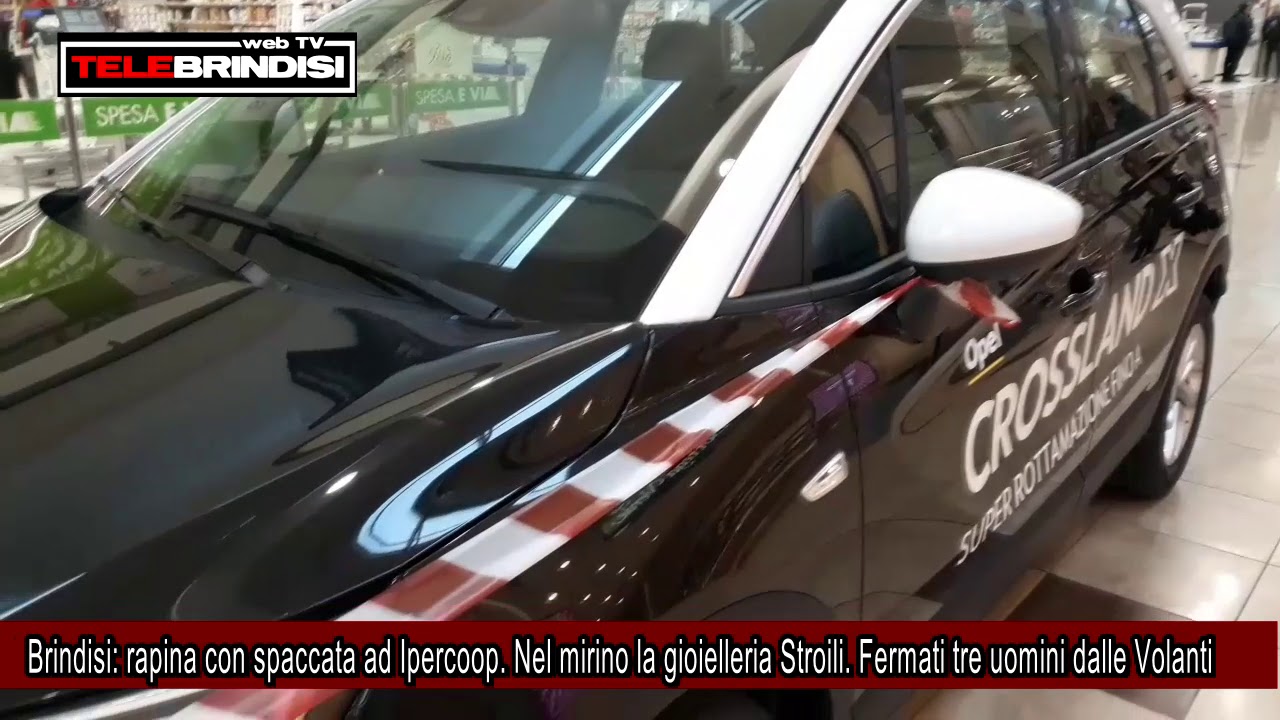 Brindisi, rapina con spaccata ad Ipercoop  Nel mirino la gioielleria Stroili  Fermati tre uomini dal