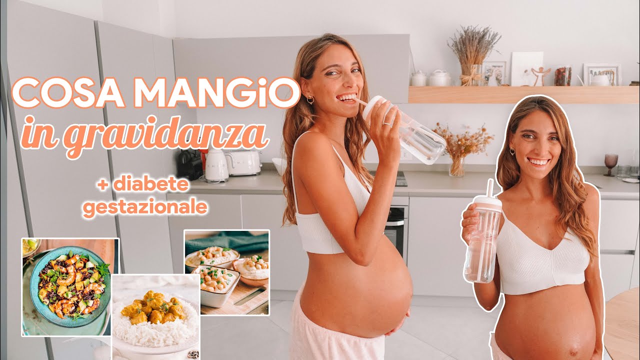 COSA MANGIO IN GRAVIDANZA + Diabete Gestazionale