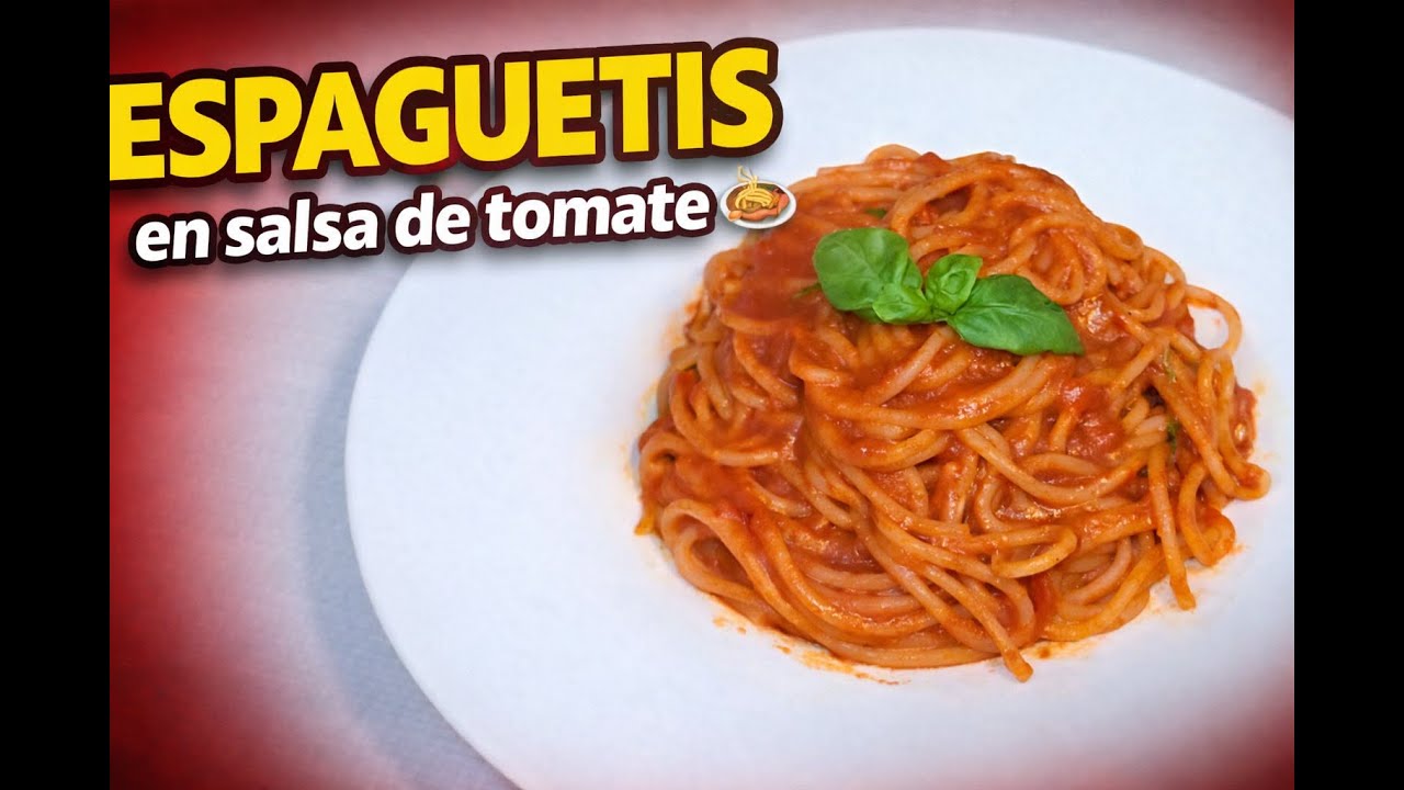 Espaguetis en  salsa tomate faciles y rapidos