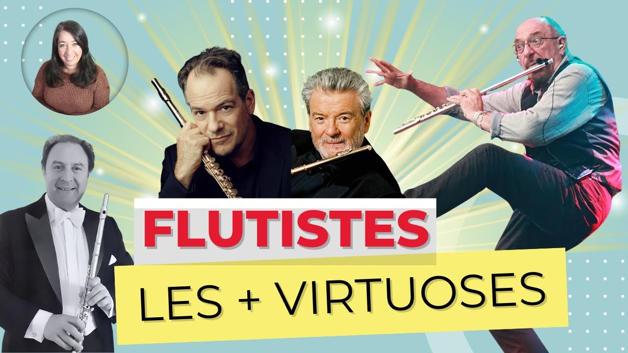 Les flûtistes les plus virtuoses