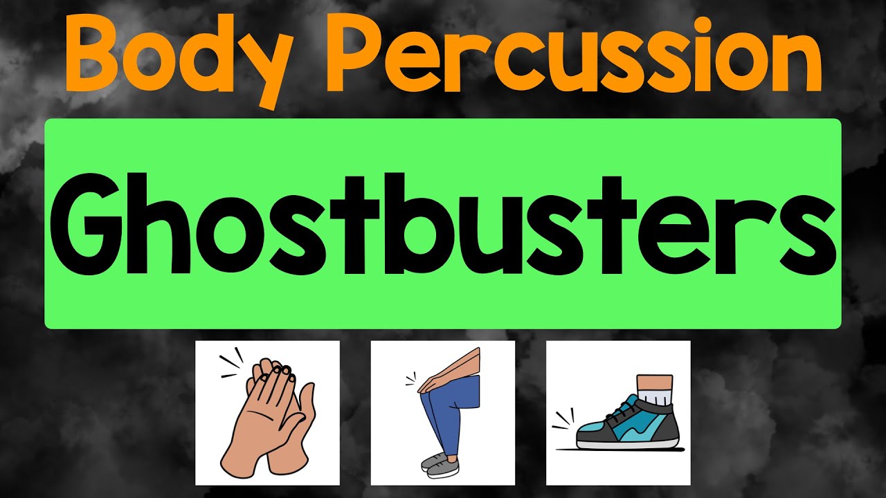 Ghostbusters Body Percussion