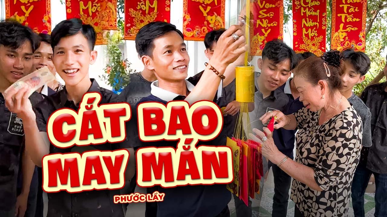 Cắt Bao Lì Xì Mùng 5 Tết, Ai Hên Là Lụm Ngay Vài Xị | Phước Lầy