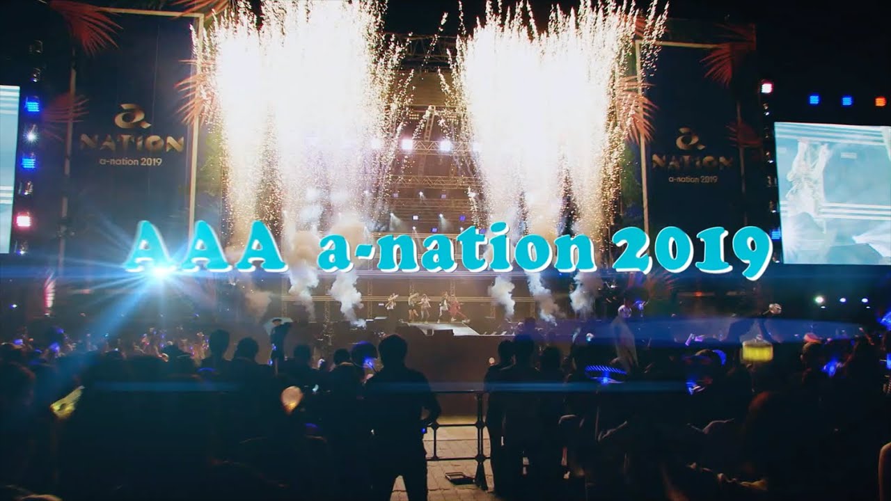 AAA / 「AAA a-nation 2019」Digest