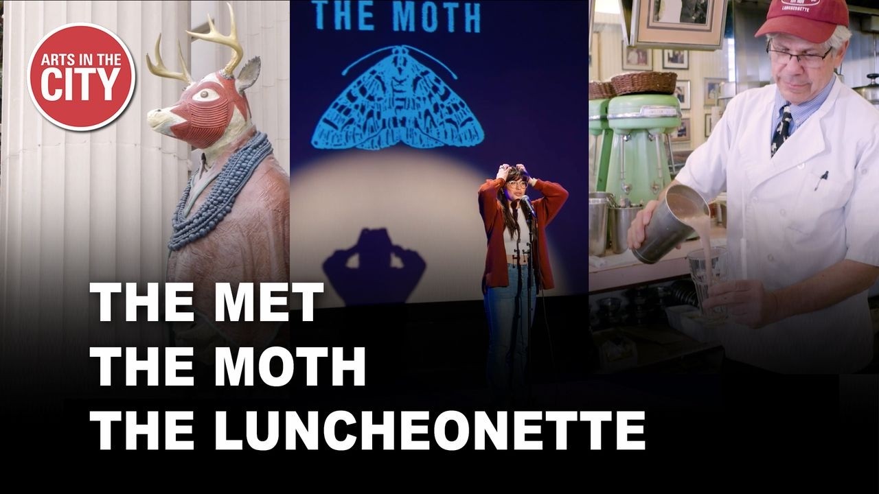 The Met, The Moth, the Luncheonette, and more! | Arts in the City