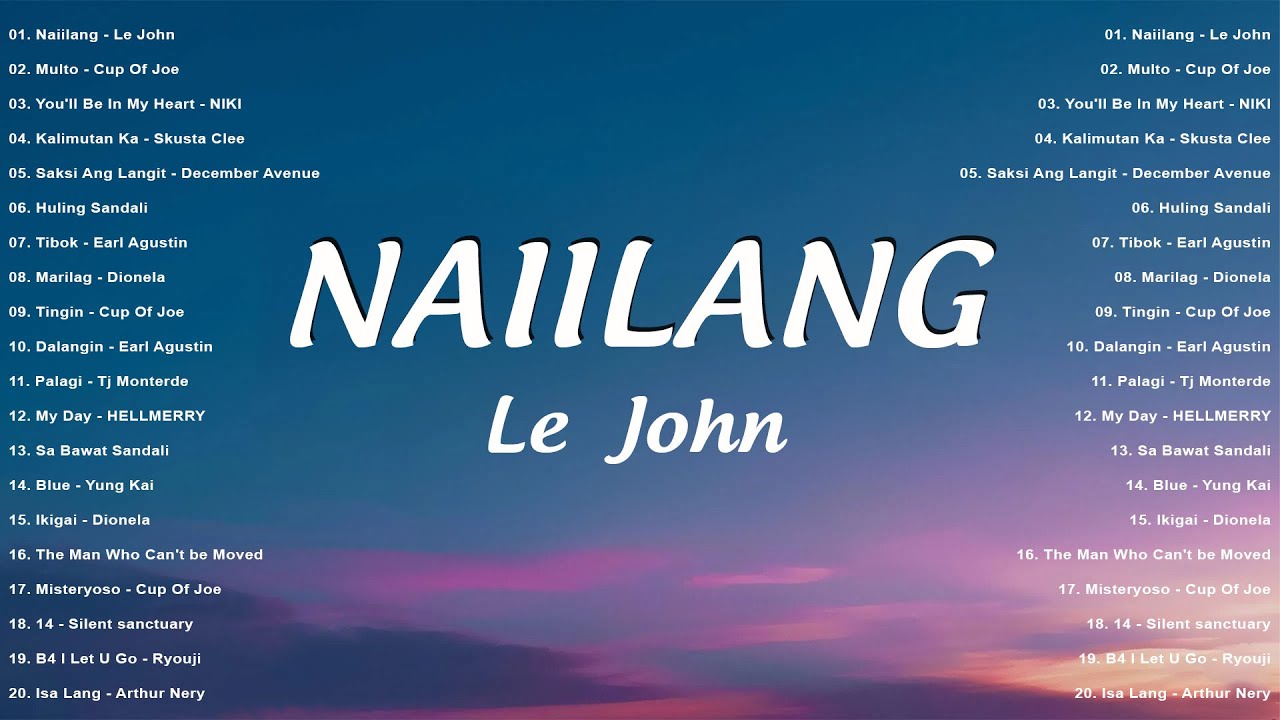 Naiilang - Le John, Multo - Cup Of Joe | Best OPM Trending Playlist 2025 - Viral Tagalog Love Songs
