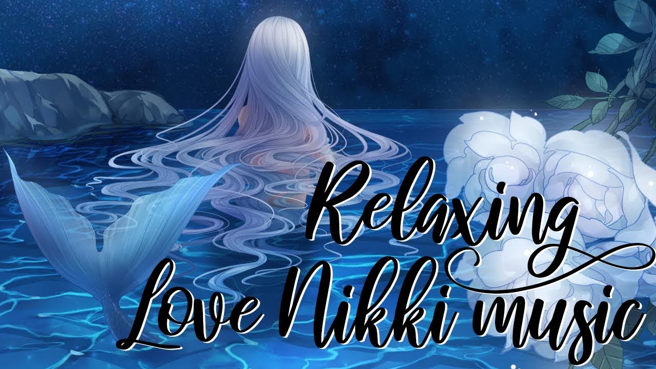 Relaxing Love Nikki Music