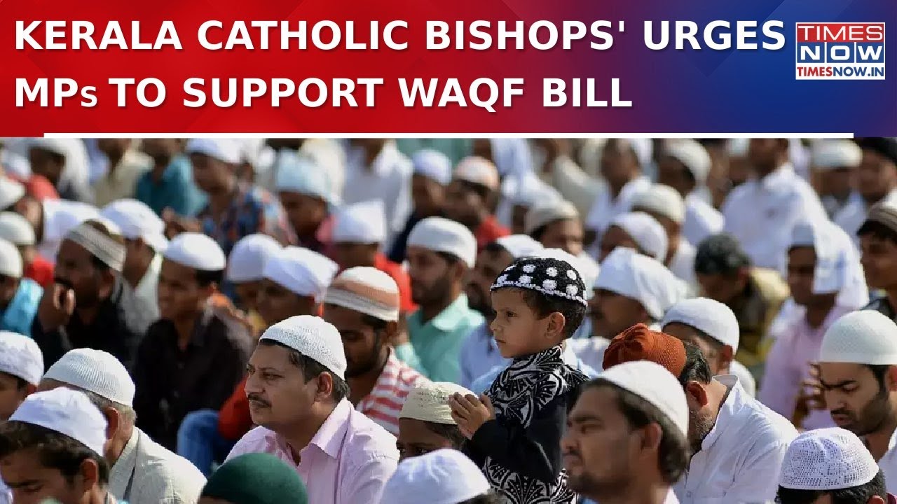 Kerala Catholic Bishops' Council Urges Lawmakers To Support Waqf Bill In Parliament, BJP Reacts