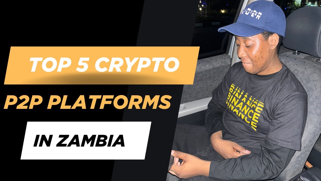 Top 5 Best Crypto P2P Platforms That Work in Zambia (2025)