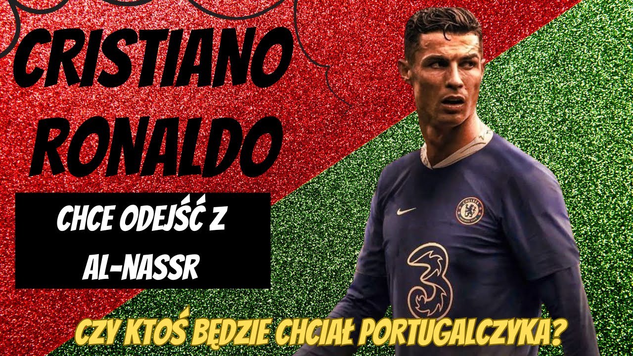 CRISTIANO RONALDO CHCE ODEJŚĆ - TYLKO CZY MA DOKĄD?