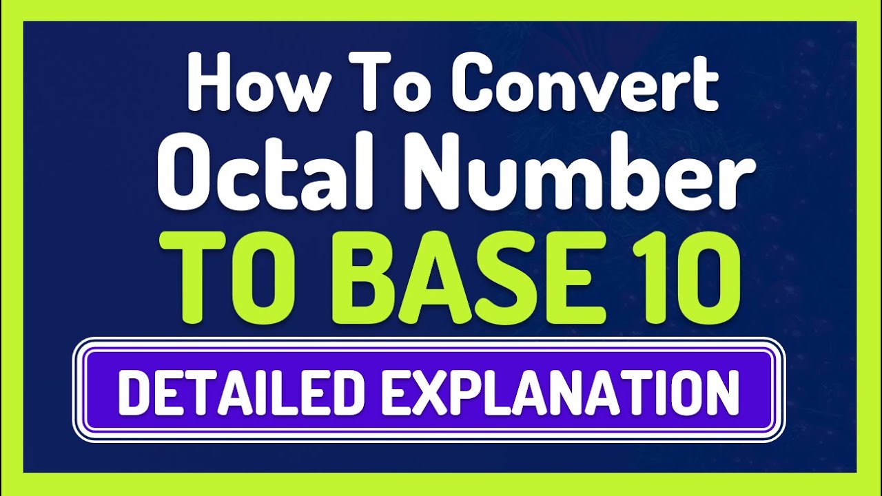 Converting Numbers From Base 8 to Base 10