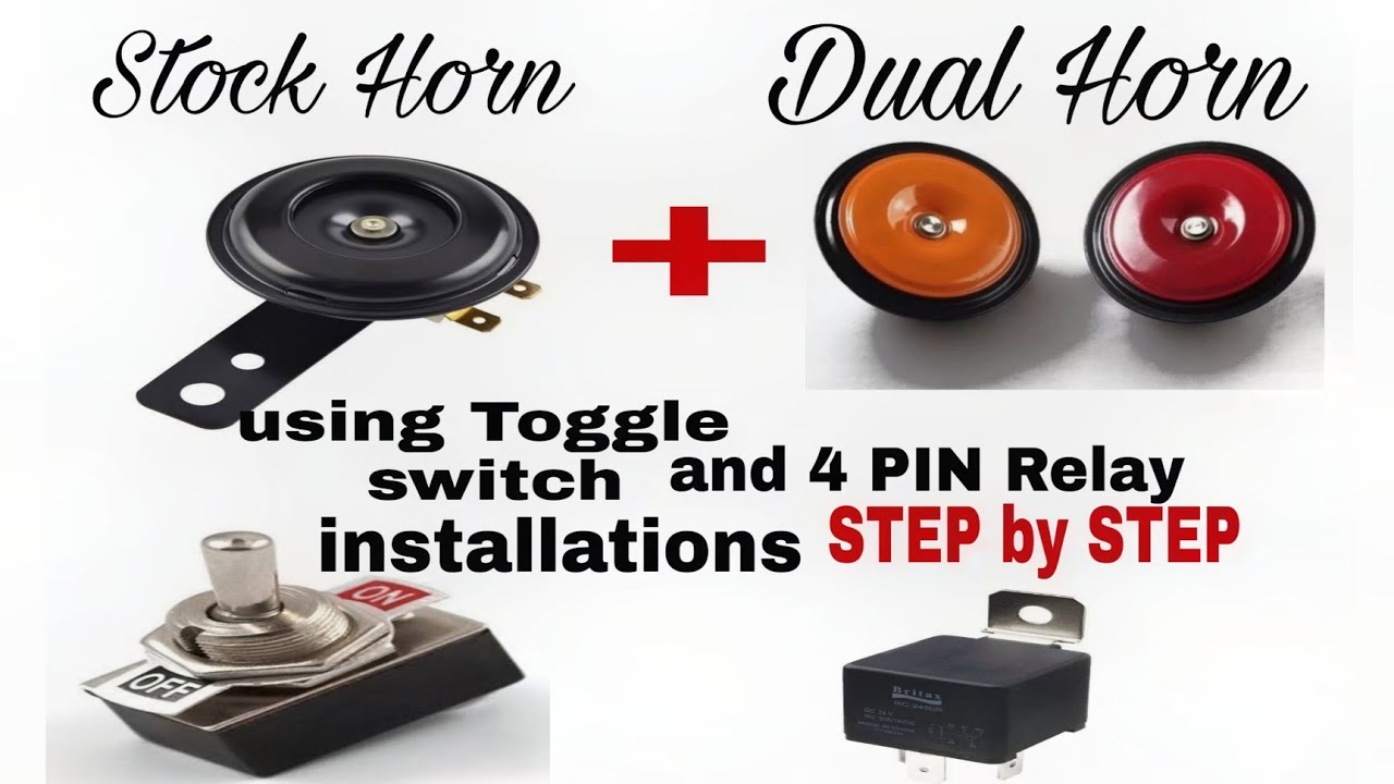 Stock Horn & Dual Horn  Using Toggle switch  & 4  PIN ReLay installations