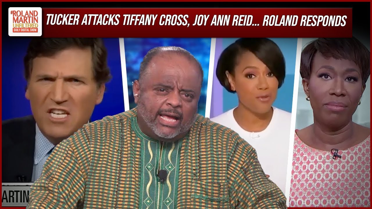 White nationalist Tucker Carlson hits Tiffany Cross, Joy Ann Reid w/racist, sexist attack