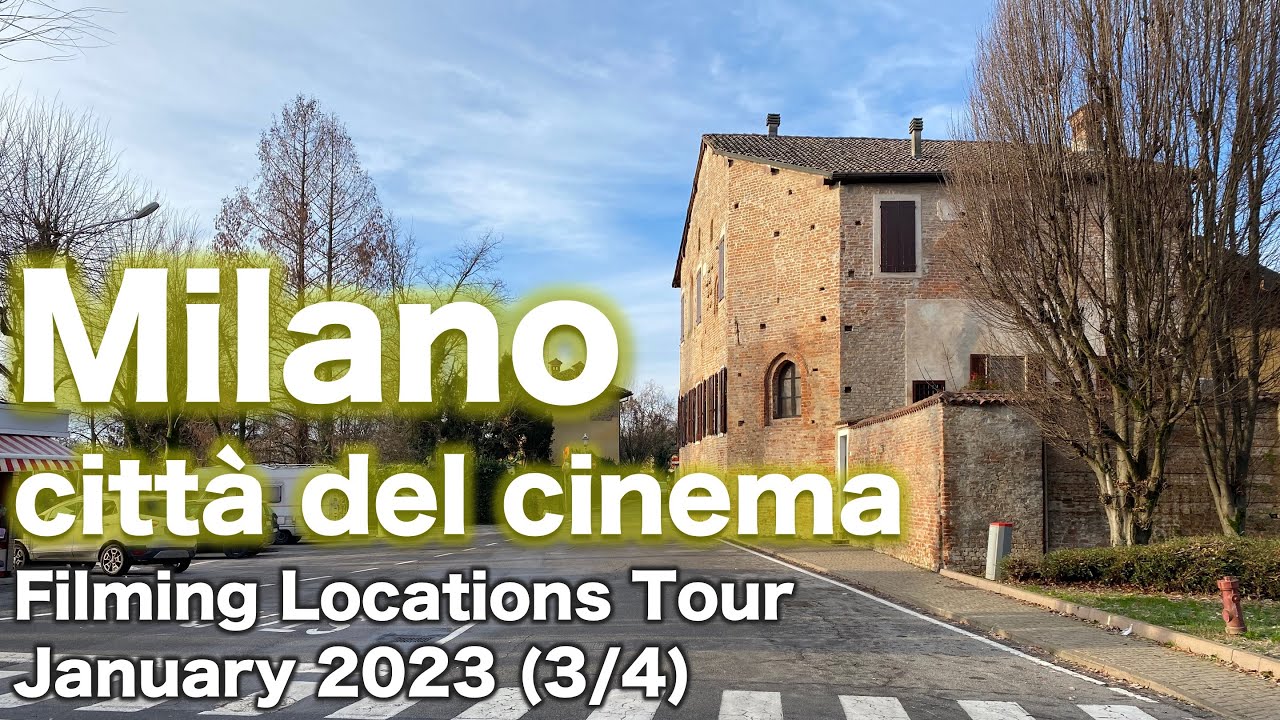 Milano città del cinema: Milan Filming Locations Tour January 2023 (3/4)