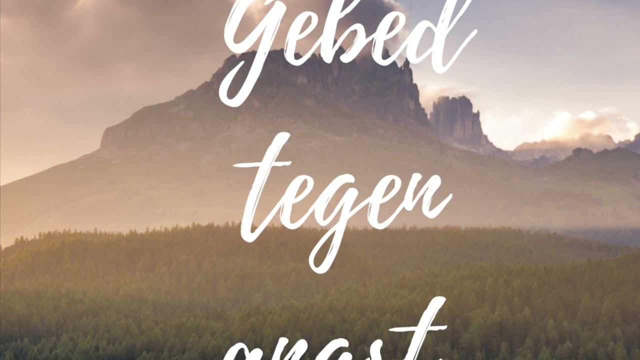 Gebed tegen angst!