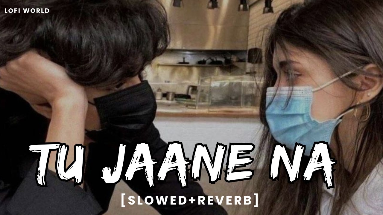 Atif Aslam - Tu Jaane Na [slowed + Reversed ]Use Headphones 🎧🎧