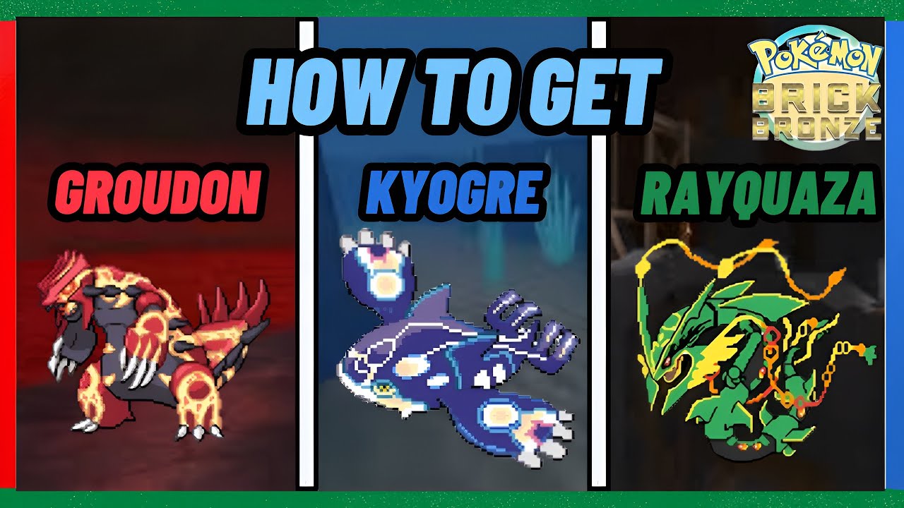 How To Get Groudon, Kyogre And Rayquaza | Pokemon Brick Bronze